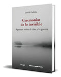 Portada de Libro Ceremonias De Lo Invisible [ David Oubiña ] Original: Apuntes Sobre El Cine Y La Guerra, De David Oubiña.,…
