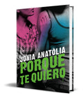 Portada de Libro Porque Te Quiero [ Jonia Anatolia ] Original