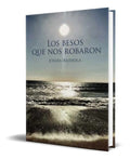Portada de Libro Los Besos Que Nos Robaron [ Joseba Ibarrola Garcia ]