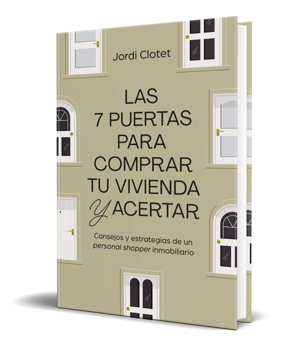 Portada de Libro Las 7 Puertas Para Comprar Tu Vivienda Y Acertar