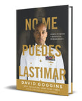 Portada de No Me Puedes Lastimar [ David Goggins ] Español Original