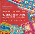Portada de 40 Vistosas Mantas De Ganchillo / Crochet - Libro