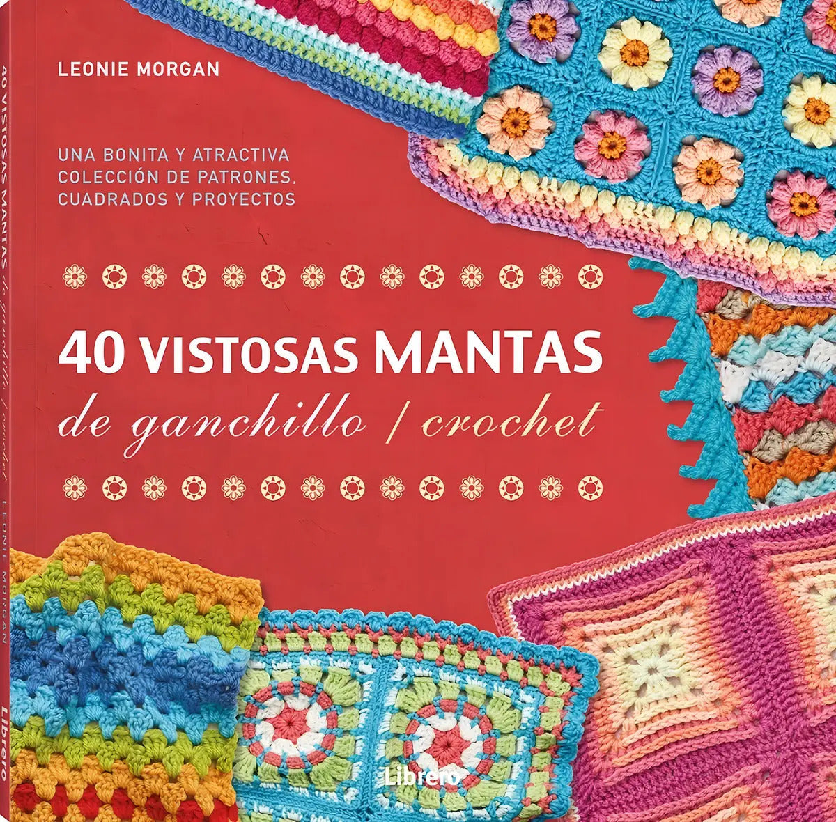 Portada de 40 Vistosas Mantas De Ganchillo / Crochet - Libro