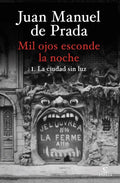 Portada de Mil Ojos Esconde La Noche 1 La Ciudad Sin Luz Tapa Dura