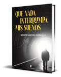Portada de Libro Que Nada Interrumpa Mis Sueños [ Original ]