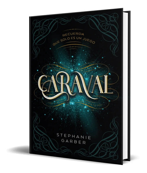 Portada de Caraval Vol. 1 [ Recuerda Que Solo Es Un Juego ] Español