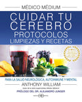 Portada de Médico Médium. Cuidar Tu Cerebro