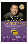 Portada de Guia Para Hacerse Rico Robert T. Kiyosaki Serie Bestseller Editorial Debolsillo Tapa Pasta Blanda Edición 1 En Es…