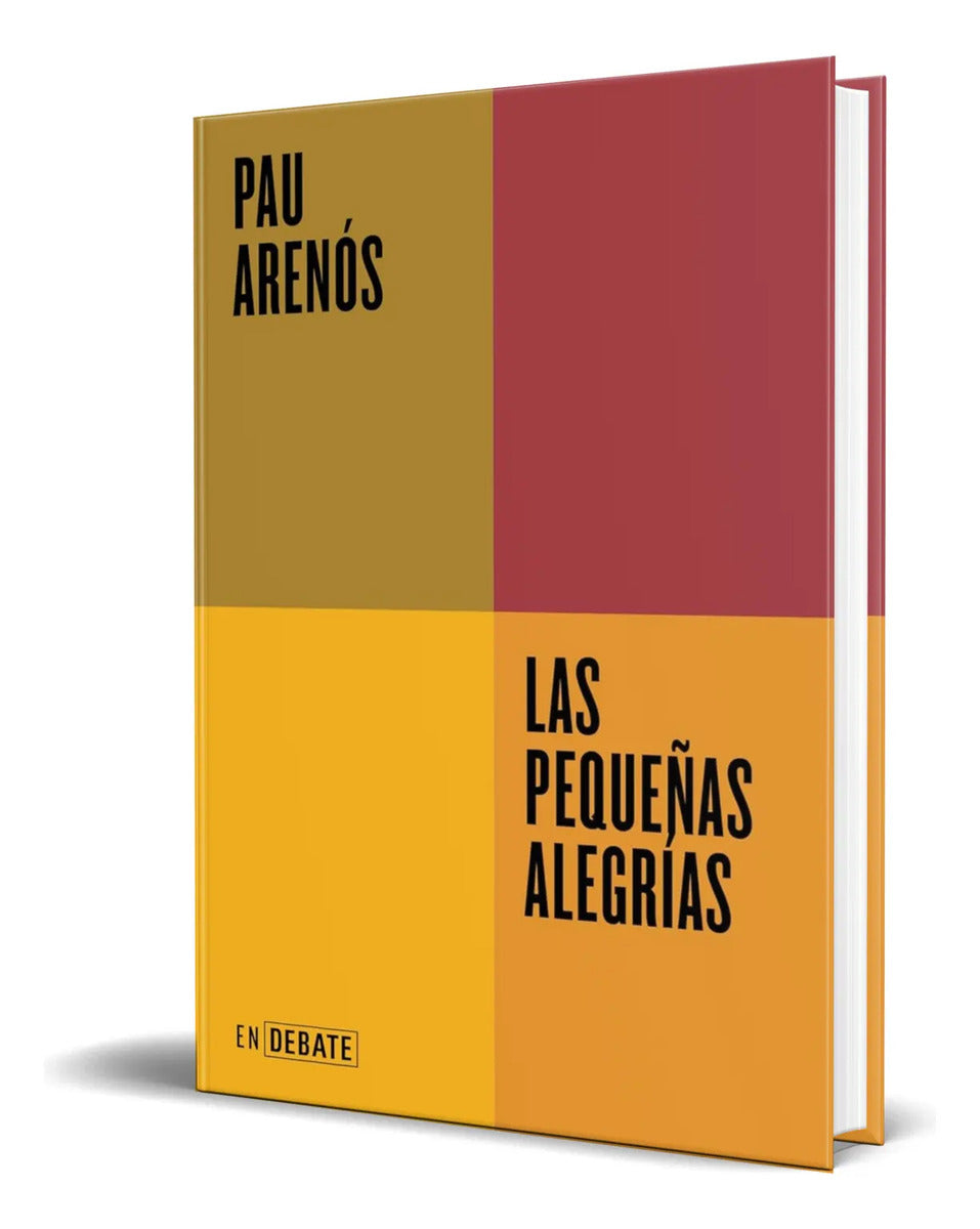 Portada de Libro Las Pequeñas Alegrías [ Pau Arenos ] Original