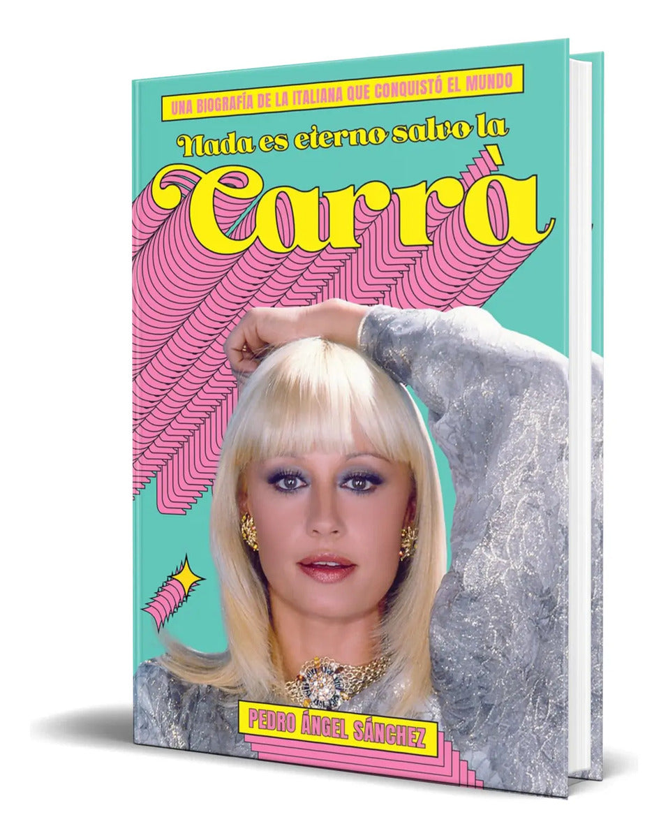 Portada de Libro Nada Es Eterno Salvo La Carrà [ Original ]