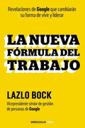 Portada de La Nueva Formula Del Trabajo, De Bock, Laszlo. Editorial Nuevas Ediciones Debolsillo S.l, Tapa Blanda En Español,…