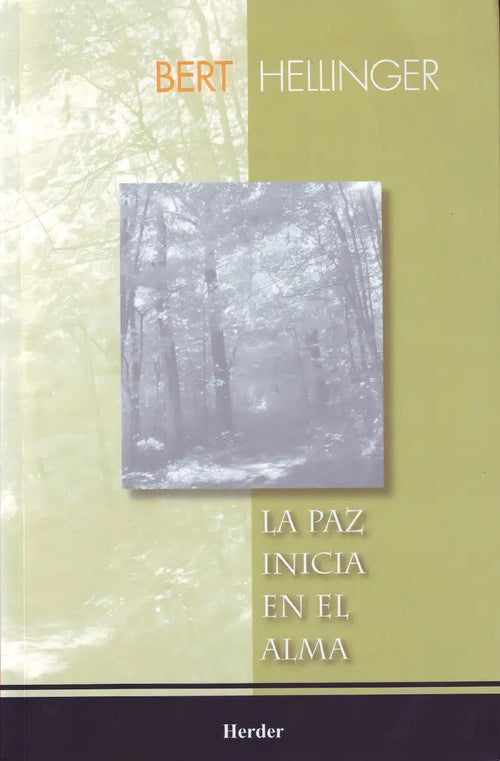 Portada de Bert Hellinger - La Paz Inicia En El Alma - Ed. Herder