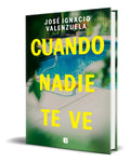 Portada de Libro Cuando Nadie Te Ve [ José Ignacio Valenzuela] Original