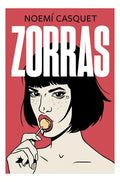 Portada de Zorras, De Noemi Casquet. Editorial Ediciones B En Español