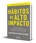 Portada de Hábitos De Alto Impacto [ Original ] Brendon Burchard