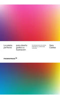 Portada de Libro La Paleta Perfecta Para Diseño Gráfico E Ilustración De Sara Caldas Editorial Promopress