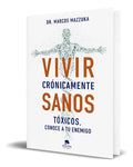 Portada de Libro Vivir Crónicamente Sanos [ Marcos Mazzuka ] Original