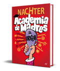 Portada de Libro Academia De Madres: El Origen [ Nachter ] Original