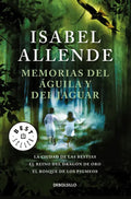 Portada de Memorias Del Águila Y El Jaguar, De Allende, Isabel. Bestseller Editorial Debolsillo, Tapa Blanda En Español, 2011