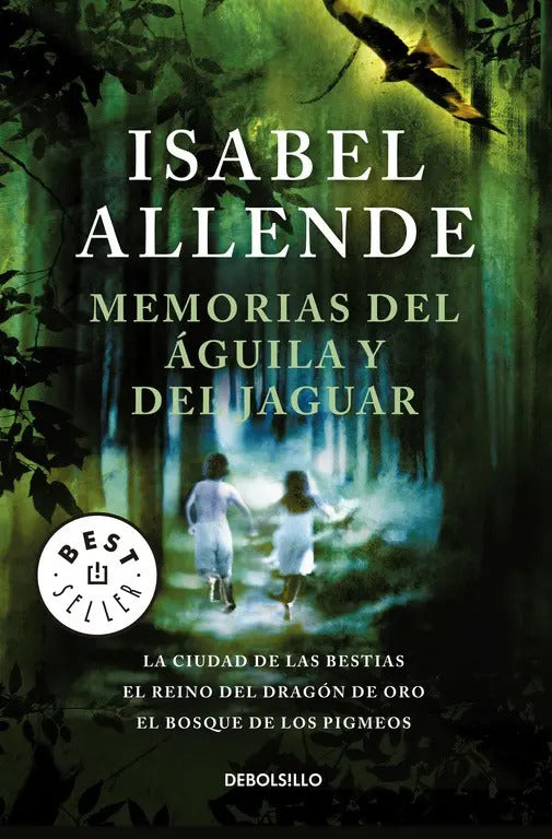 Portada de Memorias Del Águila Y El Jaguar, De Allende, Isabel. Bestseller Editorial Debolsillo, Tapa Blanda En Español, 2011