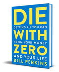 Portada de Die With Zero, De Bill Perkins. Editorial Mariner Books, Tapa Blanda En Inglés, 2021