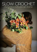 Portada de Libro: Slow Crochet. Pazienzia, Santa. Almuzara Editorial