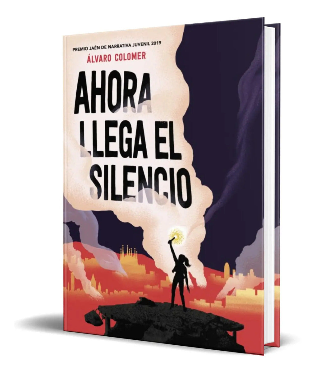 Portada de Libro Ahora Llega El Silencio [ Alvaro Colomer ] Original