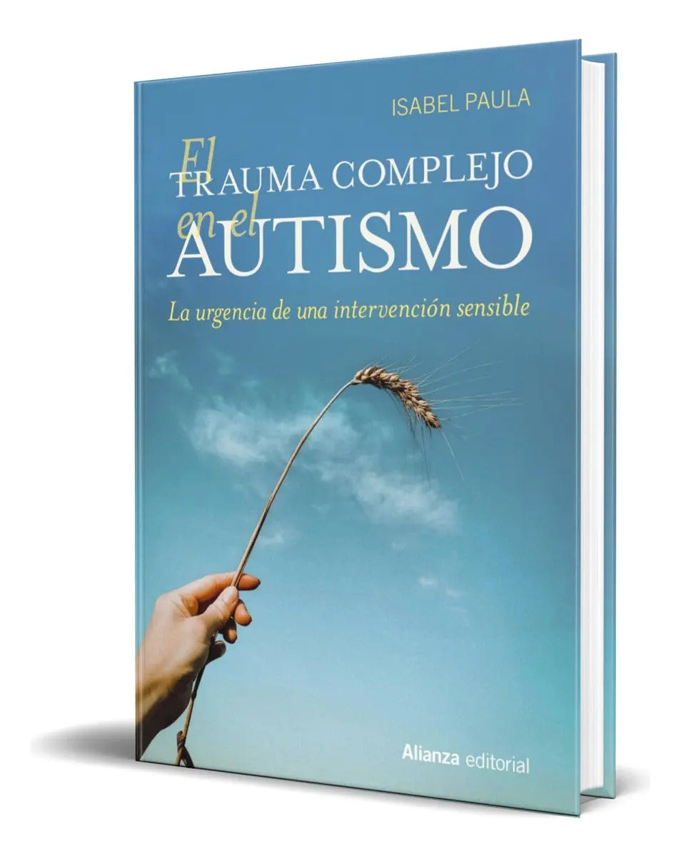 Portada de Libro El Trauma Complejo En El Autismo [ Original ], De Isabel Paula. Alianza Editorial, Tapa Blanda En Español,…