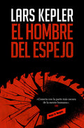 Portada de The Mirror Man (spegelmannen), De Lars Kepler. Editorial Reservoir Books En Español