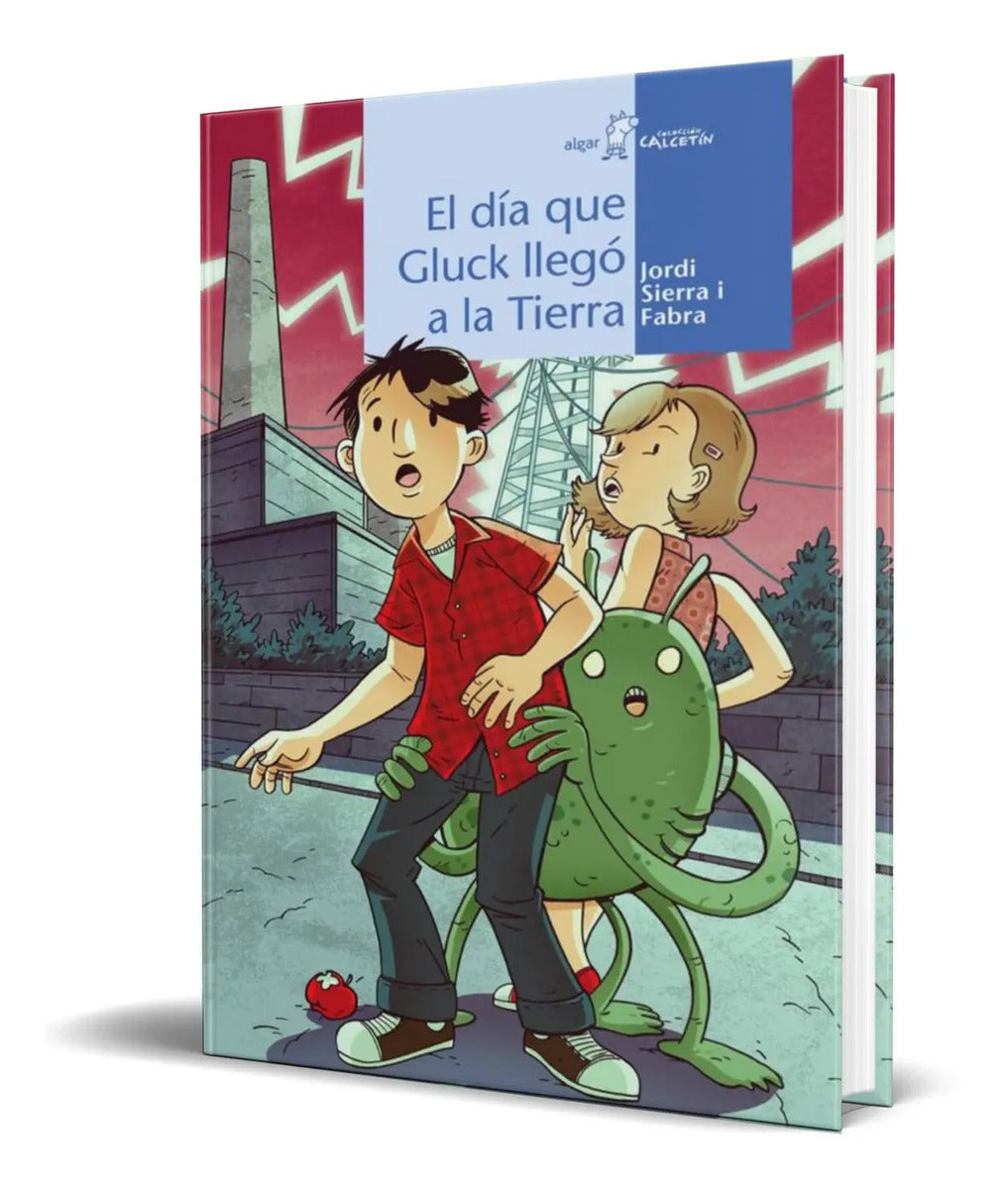 Portada de Libro El Dia Que Gluck Llego A La Tierra [ Original ]
