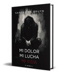 Portada de Libro Mi Dolor, Mi Lucha, Mi Vida Sander De Bruyn Original