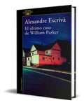 Portada de Libro El Último Caso De William Parker [ Original ]