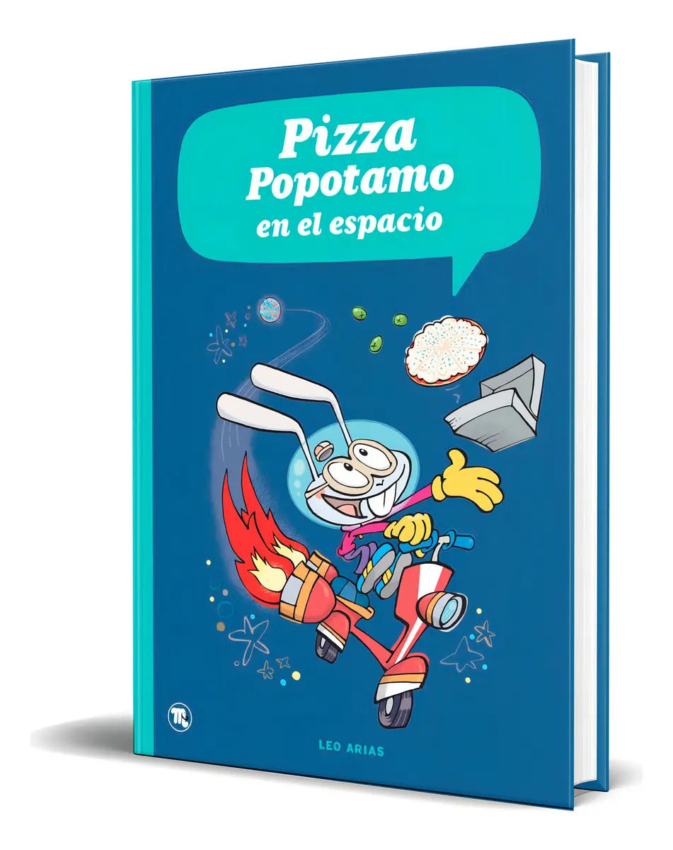 Portada de Libro Pizza Popotamo En El Espacio [ Leo Arias ] Original, De Leo Arias. Editorial Bang Ediciones, Tapa Dura En E…