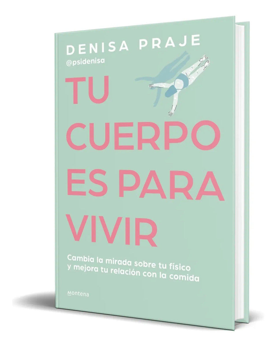Portada de Libro Tu Cuerpo Es Para Vivir [ Denisa Praje ] Original