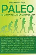 Portada de Paleo No Es Una Dieta, Es Un Estilo De Vida Biologi, De Galan, Sr. Tomas Pul. Editorial Createspace Independent P…