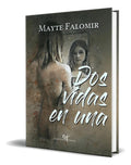 Portada de Libro Dos Vidas En Una [ Mayte Falomir ] Original, De Mayte Falomir. Editorial Ediciones Hades, Tapa Blanda En Es…