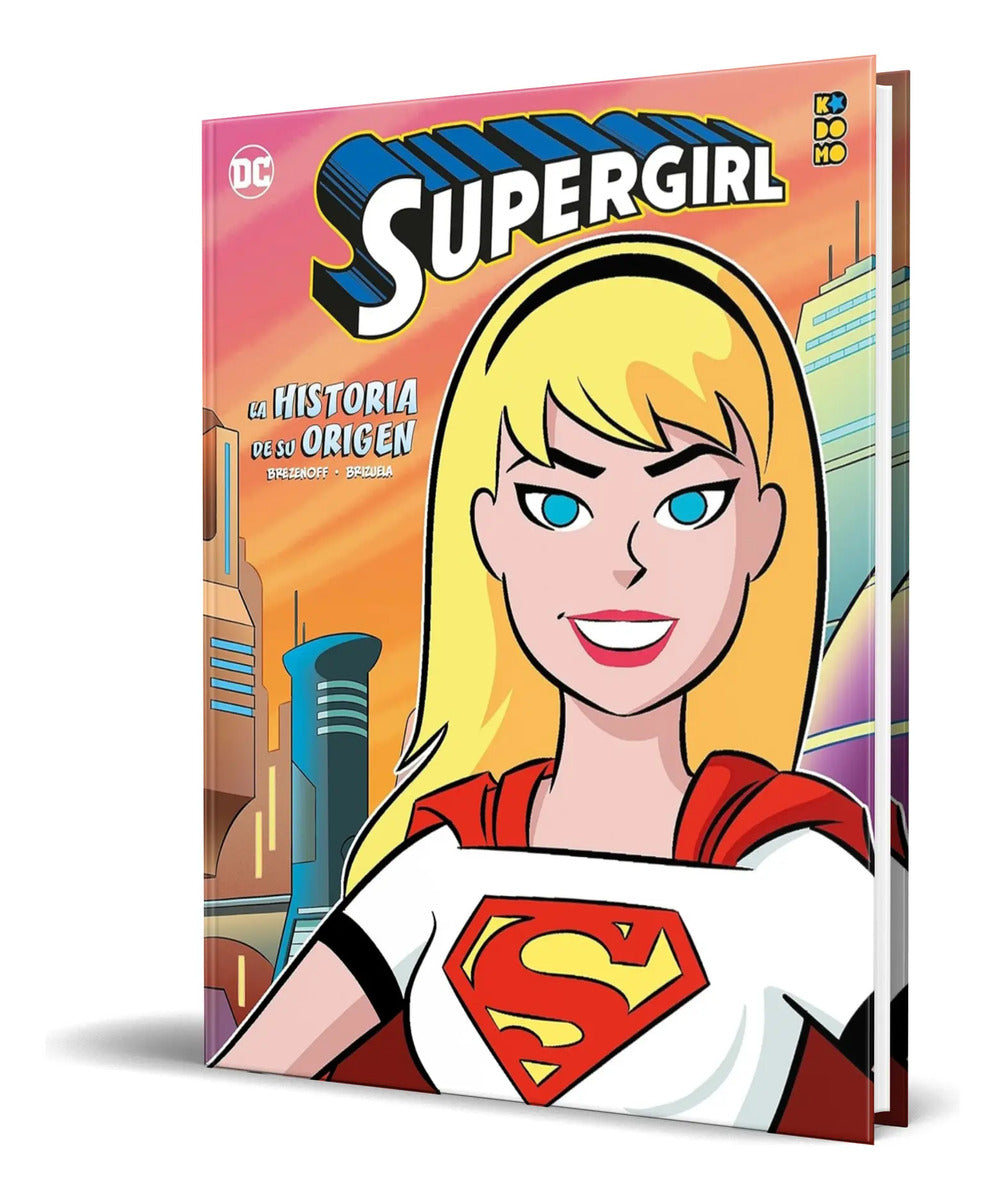 Portada de Libro Supergirl [ La Historia De Su Origen ] Pasta Dura