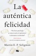 Portada de La Auténtica Felicidad, De Seligman, Martin E. P.. B De Bolsillo Editorial B De Bolsillo, Tapa Blanda En Español,…