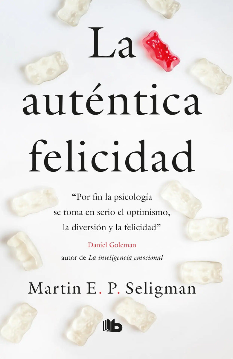 Portada de La Auténtica Felicidad, De Seligman, Martin E. P.. B De Bolsillo Editorial B De Bolsillo, Tapa Blanda En Español,…