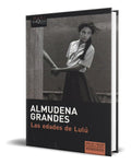 Portada de Libro Las Edades De Lulú [ Almudena Grandes ] Original