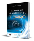Portada de Libro El Misterio De Viajar En El Tiempo [ Original ]