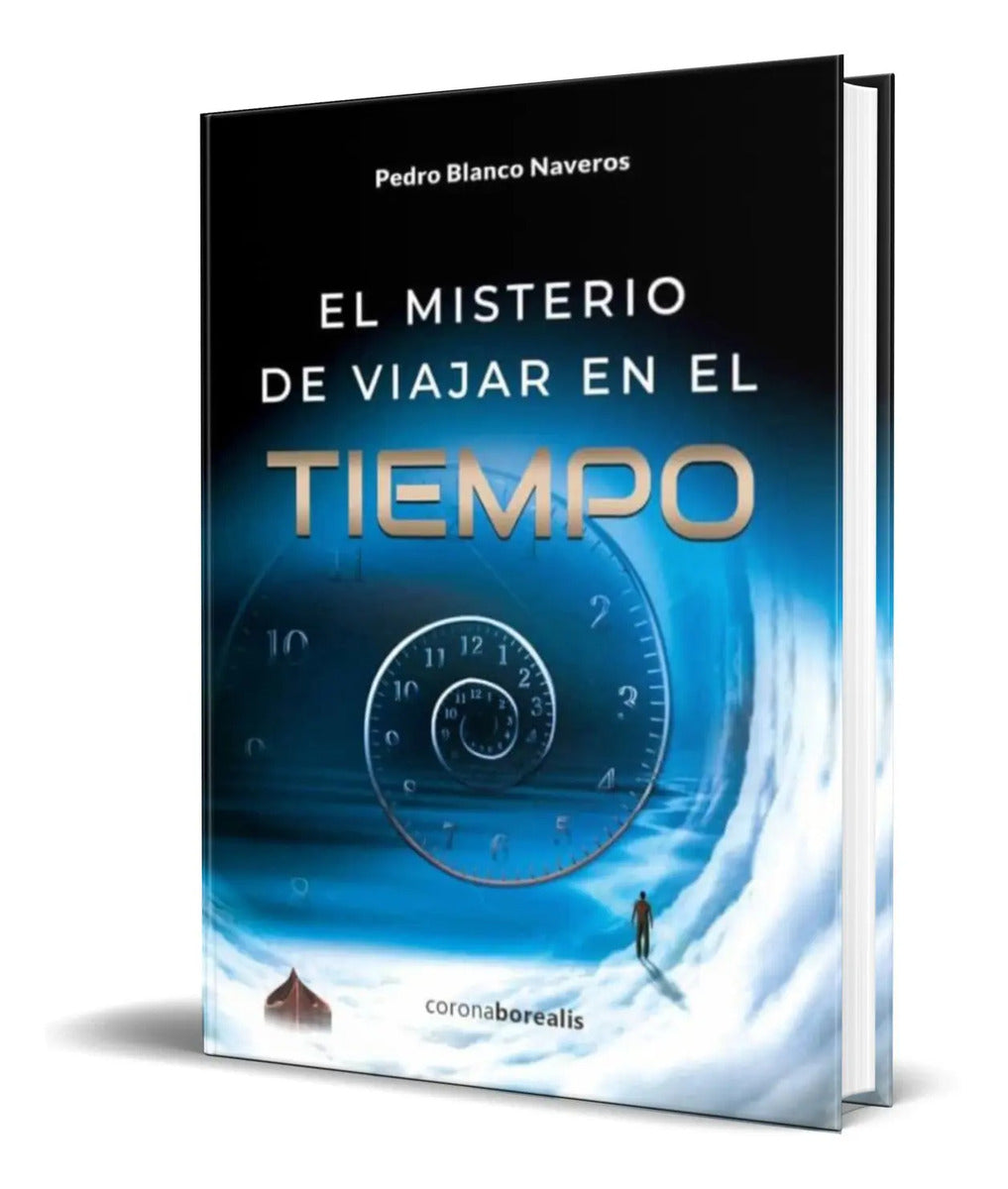 Portada de Libro El Misterio De Viajar En El Tiempo [ Original ]