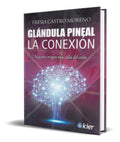 Portada de Glandula Pineal La Conexion [ Fresia Castro Moreno ]