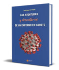 Portada de Aventuras Y Desventuras De Un Enfermo En Agosto [ Original ]