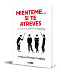 Portada de Libro Mienteme Si Te Atreves [ Jose Luis Martin Ovejero ]