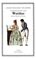 Portada de Las Desventuras Del Joven Werther, De Goethe, Johann Wolfgang Von. Letras Universales Editorial Cátedra, Tapa Bla…