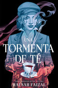 Portada de Una Tormenta De Te, De Faizal, Hafsah., Vol. 1. Editorial Hidra,editorial, Tapa Blanda En Español