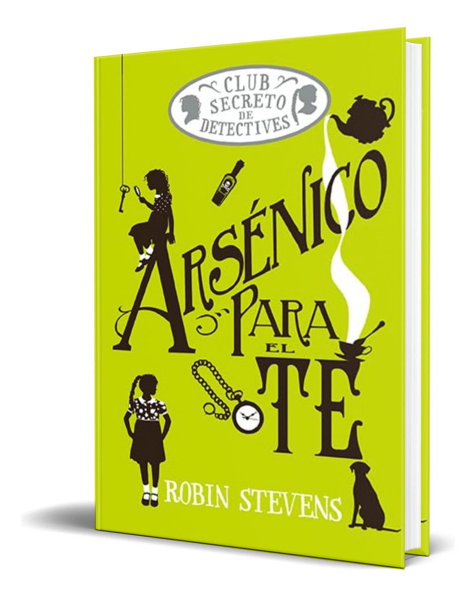 Portada de Libro Arsenico Para El Te [ Robin Stevens ] Original