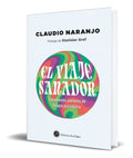 Portada de Libro El Viaje Sanador. [ Claudio Naranjo ] Original