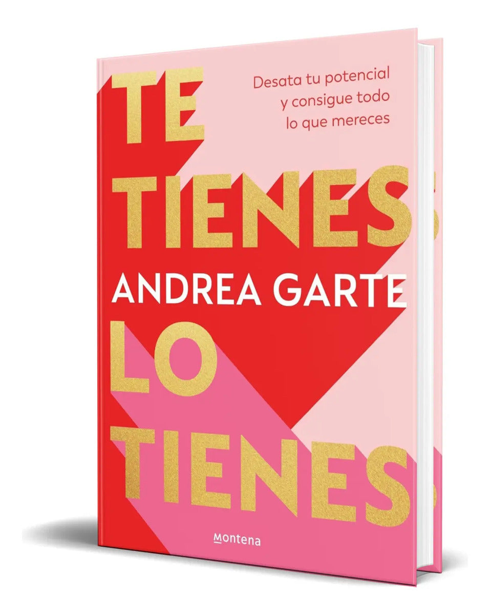 Portada de Libro Te Tienes. Lo Tienes. [ Andrea Garte ] Original